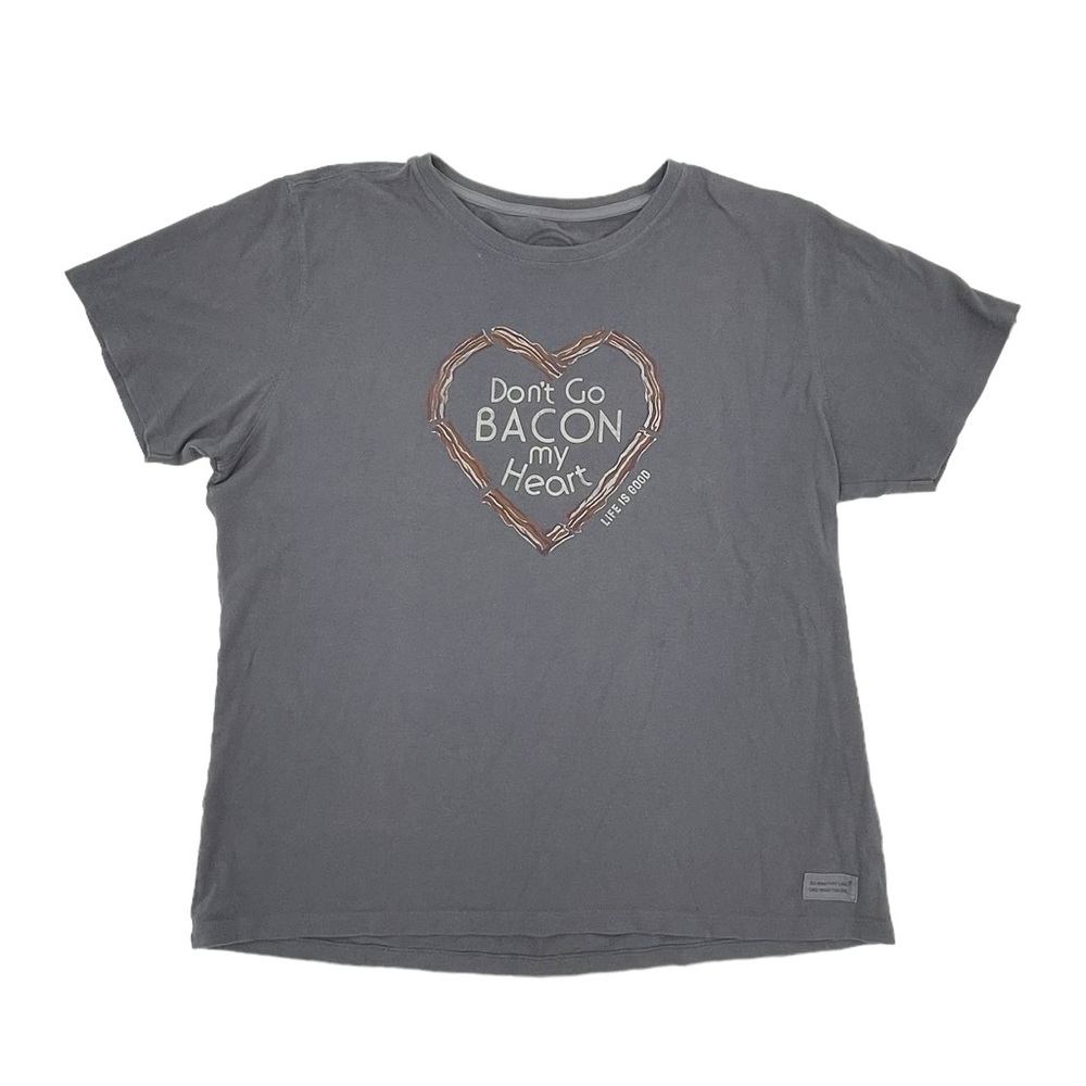 Life Is Good Don't Go Bacon My Heart Grey Cotton T-shirt Tee Women's Size Large